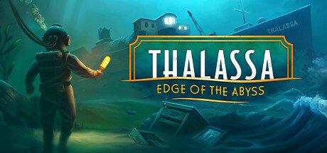 《我的孩子生命之泉》团队新作，深海第一人称解谜游戏《Thalassa: Edge of the Abyss》将于6.19推出